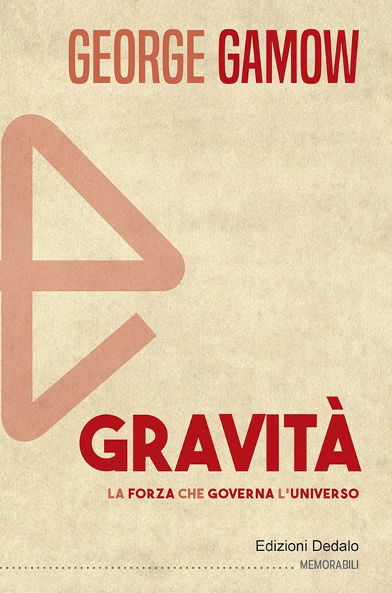 Gravita. La Forza Che Governa L'universo - George Gamow - Bücher -  - 9788822065179 - 