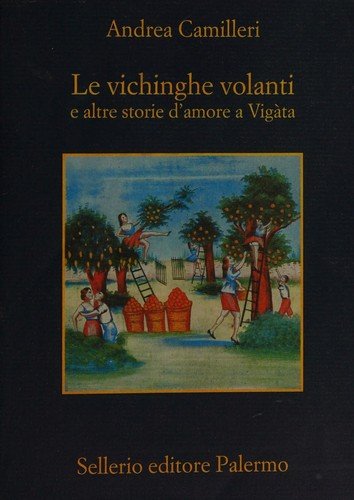Cover for Andrea Camilleri · Le vichinghe volanti e altre storie d'amore a Vigata (MERCH) (2015)