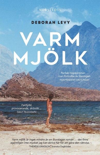 Cover for Deborah Levy · Varm mjölk (Gebundesens Buch) (2019)