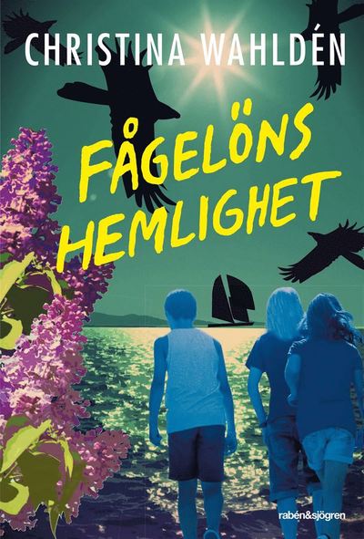 Cover for Christina Wahldén · Fågelöns hemlighet (ePUB) (2015)