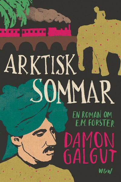 Arktisk sommar - Damon Galgut - Books - Wahlström & Widstrand - 9789146229179 - June 4, 2015