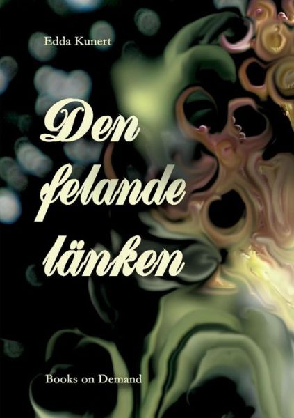 Cover for Kunert · Den felande länken (Book) (2019)