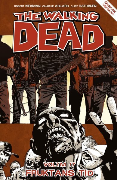Cover for Robert Kirkman · The Walking Dead: The Walking Dead volym 17. Fruktans tid (Book) (2016)