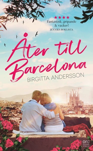 Åter till Barcelona - Birgitta Andersson - Books - Ordberoende Förlag - 9789188867179 - June 18, 2019