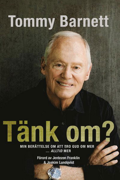 Cover for Tommy Barnett · Tänk om? : min berättelse om att tro Gud om mer... alltid mer (Paperback Book) (2020)