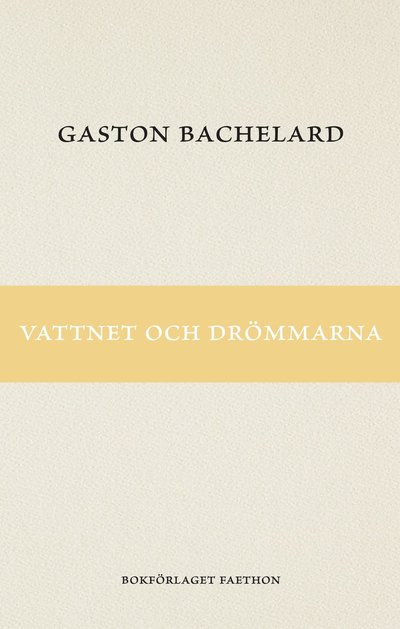 Cover for Gaston Bachelard · Vattnet och drömmarna (Paperback Book) (2024)