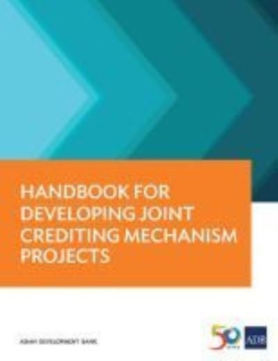 Cover for Asian Development Bank · Handbook for Developing Joint Crediting Mechanism Projects (Paperback Book) (2016)