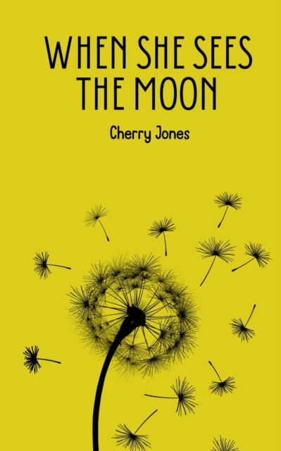 When She Sees the Moon - Cherry Jones - Books - BookLeaf Publishing - 9789357441179 - February 1, 2023