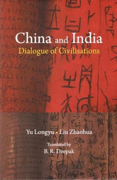 Cover for Yu Longyu · China and India: Dialogue of Civilisations (Hardcover Book) (2022)