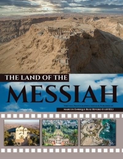 Cover for Ruiz Rivero (Aviel), Marcos Enrique, II · The Land of the Messiah: A land flowing with milk and honey. - The Land of the Messiah (Paperback Book) (2021)