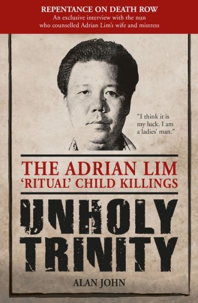 Cover for Alan · Unholy Trinity: The Adrian Lim 'Ritual' Child Killings (Pocketbok) (2016)