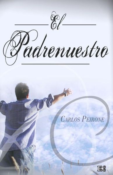 Cover for Carlos Peirone Sr. · El Padrenuestro (Paperback Book) [Spanish, 1 edition] (2007)