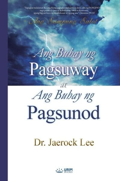 Cover for Lee Jaerock · Ang Buhay ng Pagsuway at Ang Buhay ng Pagsunod (Paperback Book) (2020)