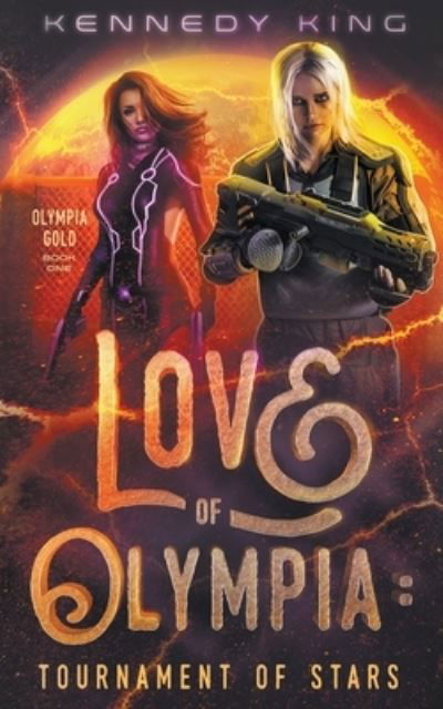 Cover for Kennedy King · Love of Olympia: Tournament of Stars - Olympia Gold (Paperback Book) (2019)
