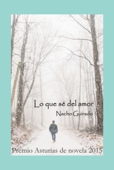 Cover for Nacho Guirado · Lo que se del amor (Pocketbok) (2015)
