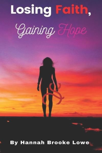 Cover for Hannah Lowe · Losing Faith, Gaining Hope (Pocketbok) (2022)