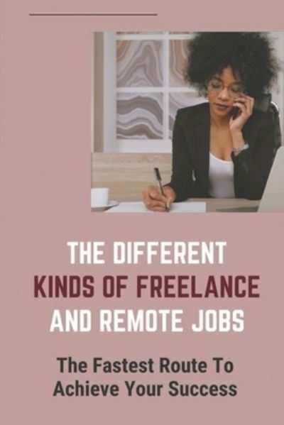 Cover for Sonny Canel · The Different Kinds Of Freelance And Remote Jobs (Paperback Book) (2021)