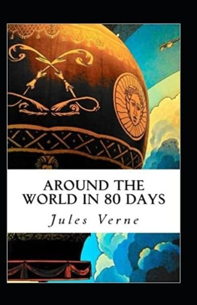 Cover for Jules Verne · Around the World in Eighty Days Annotated (Paperback Book) (2021)
