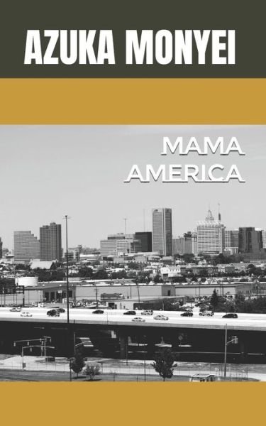 Cover for Azuka Monyei · Mama America (Paperback Book) (2021)