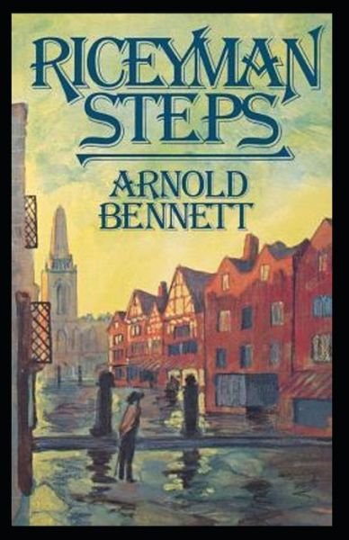 Riceyman Steps Annotated - Arnold Bennett - Książki - Independently Published - 9798514813179 - 4 czerwca 2021
