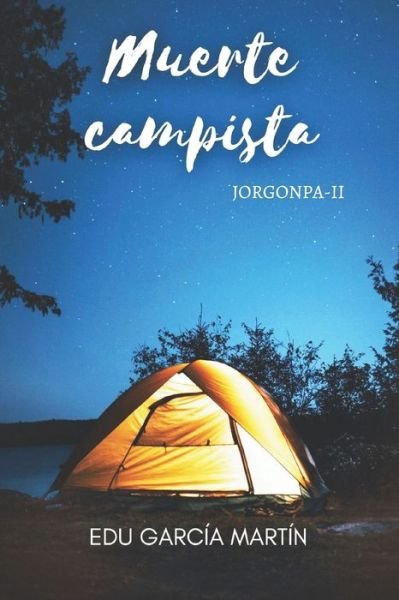 Cover for Edu Garcia Martin · Muerte campista: Jorgonpa II - Jorgonpa (Pocketbok) (2020)