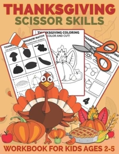 Cover for Mezzyart Designs · Thanksgiving Scissor Skills Workbook for Kids Ages 2-5: A Fun Thanksgiving Cut and Paste Activity Book for Kids, Toddlers and Preschoolers with Coloring and Cutting - Scissor Skills Preschool Workbooks (Pocketbok) (2020)