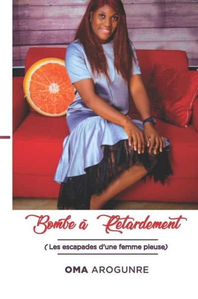 Cover for Oma Arogunre · Bombe A Retardement (Pocketbok) (2020)