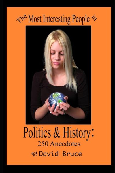 Cover for David Bruce · The Most Interesting People in Politics and History (Paperback Book) (2020)