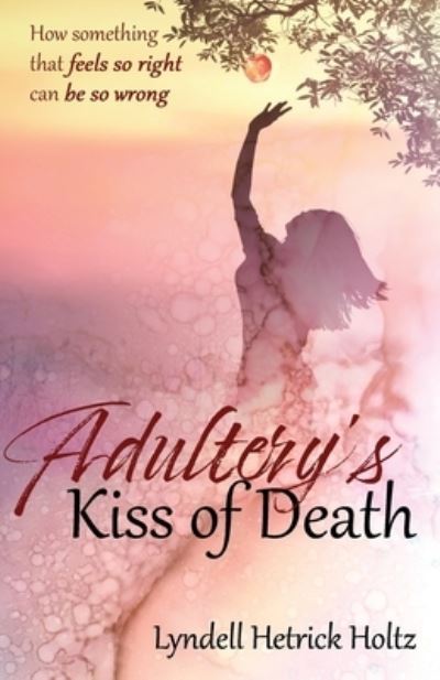 Cover for Lyndell Hetrick Holtz · Adultery's Kiss of Death (Paperback Book) (2021)