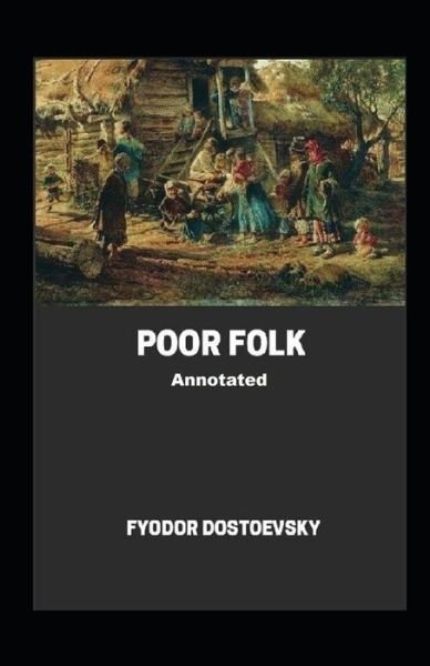 Cover for Fyodor Dostoevsky · Poor Folk Annotated (Paperback Bog) (2021)