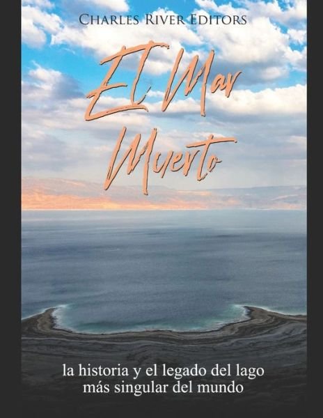 Cover for Charles River Editors · El Mar Muerto (Taschenbuch) (2020)
