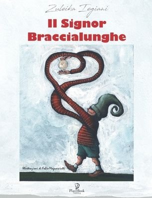 Cover for Zuleika Iegiani · Il Signor Braccialunghe (Taschenbuch) (2020)