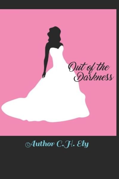Cover for C H Ely · Out of the Darkness (Paperback Book) (2020)