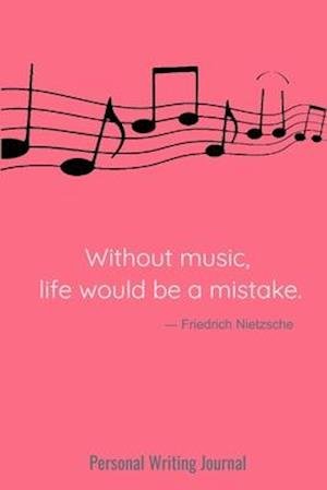 Without Music, Life Would Be A Mistake - McClarke Journals - Books - Independently Published - 9798649933179 - May 31, 2020
