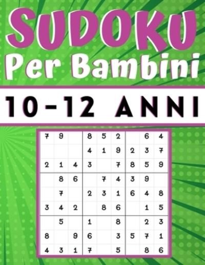 Cover for Sudoku Bambini Mino Print · Sudoku Per Bambini 10-12 Anni (Taschenbuch) (2020)