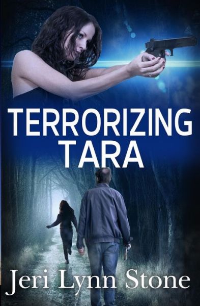 Terrorizing Tara - Jeri Lynn Stone - Böcker - Independently Published - 9798656454179 - 27 juni 2020