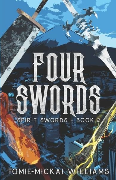 Cover for Tomie-Mickai Williams · Spirit Swords Book 2: Four Swords - Spirit Swords (Paperback Book) (2020)