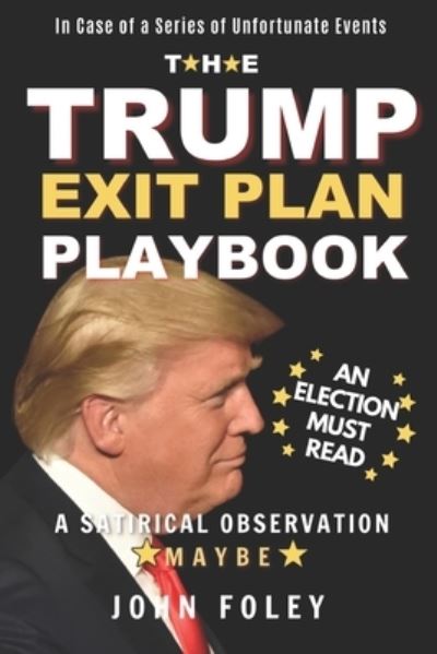 Cover for John Foley · The Trump Exit Plan Playbook (Paperback Book) (2020)