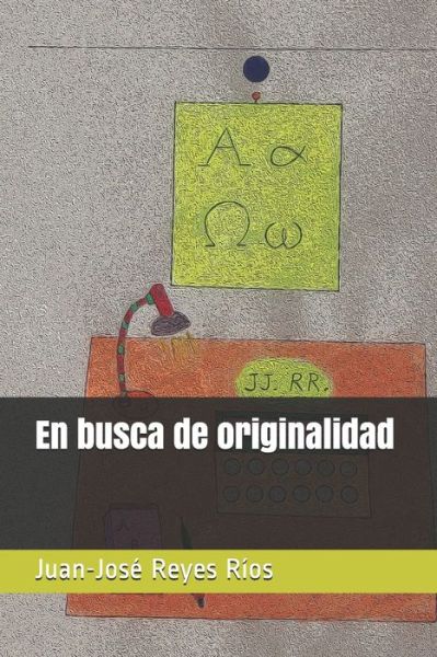 Cover for Juan-Jose Reyes Rios · En busca de originalidad (Paperback Book) (2020)