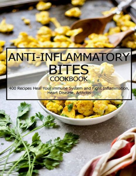 Cover for Jovan A Banks · Anti-Inflammatory Bites Cookbook (Pocketbok) (2021)