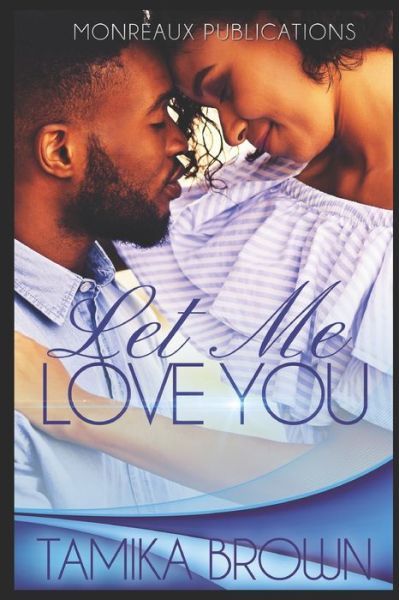 Cover for Tamika Brown · Let Me Love You - A Novella (Paperback Book) (2021)