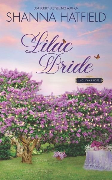 Cover for Shanna Hatfield · Lilac Bride: Sweet Western Romance - Holiday Brides (Taschenbuch) (2021)