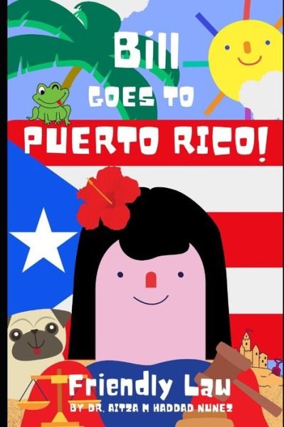 Cover for Aitza Haddad Núñez · Bill goes to Puerto Rico! (Pocketbok) (2021)