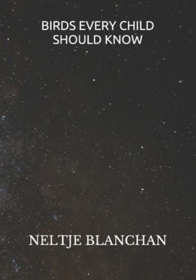 Cover for Neltje Blanchan · Birds Every Child Should Know (Paperback Book) (2021)