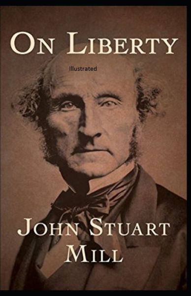 Cover for John Stuart Mill · On Liberty Illustrated (Paperback Book) (2021)