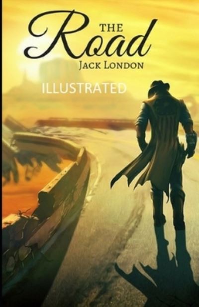 Road Illustrated - Jack London - Other - Independently Published - 9798738088179 - April 14, 2021