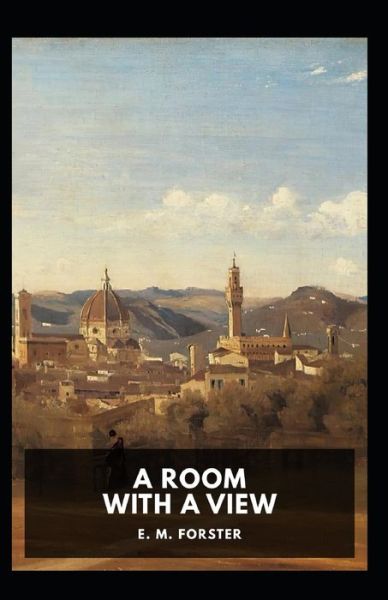 Cover for E M Forster · A Room with a View Annotated (Paperback Book) (2021)