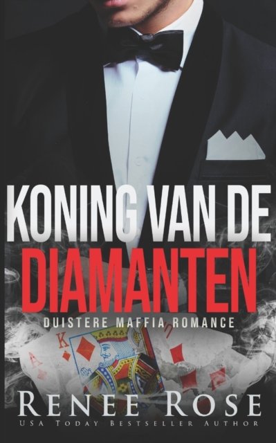 Cover for Renee Rose · Koning van de diamanten: Duistere Maffia Romance - Vegas Underground (Paperback Book) (2022)