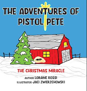 Cover for Loraine Rossi · Adventures of Pistol Pete (Book) (2024)