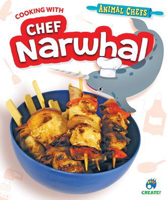 Cover for Sarah Eason · Cooking with Chef Narwhal (Inbunden Bok) (2022)